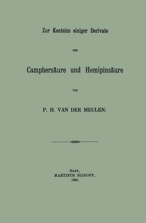 Book cover of Zur Kentniss einiger Derivate der Camphersäure und Hemipinsäure: Inaugural-Dissertation zur Erlangung der Doktorwürde der Philosophischen Facultät zu Basel (1896)