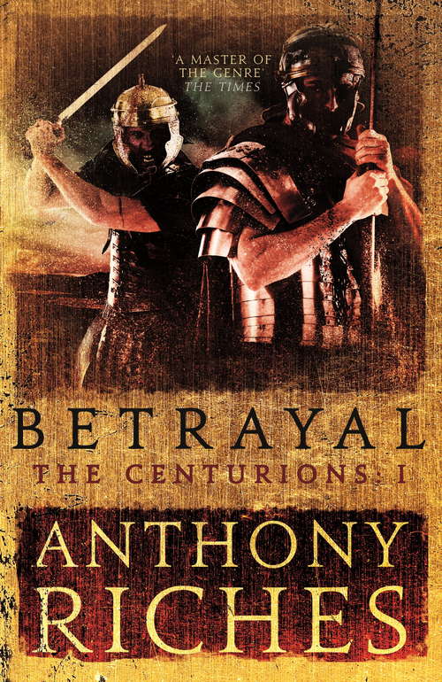 Book cover of Betrayal: The Centurions I (The Centurions)