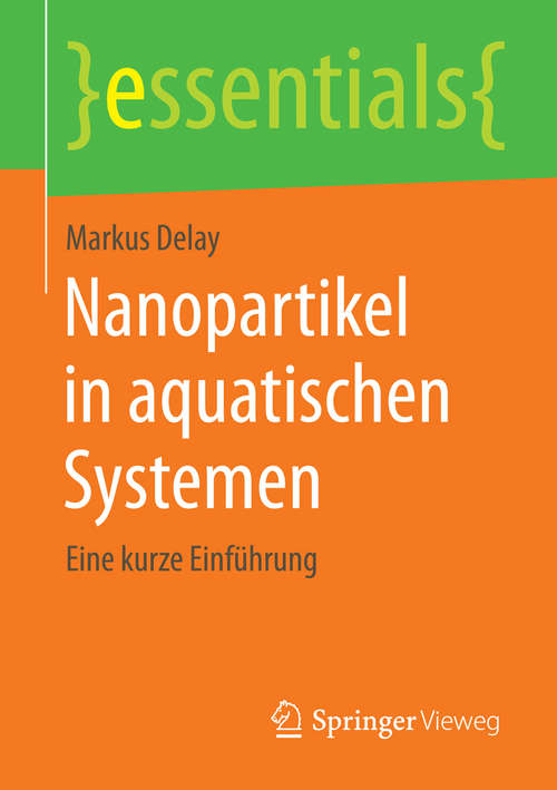 Book cover of Nanopartikel in aquatischen Systemen: Eine kurze Einführung (2015) (essentials)