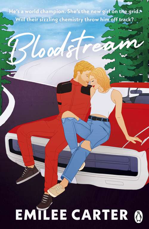 Book cover of Bloodstream: A sizzling motorsport romance for fans of Lauren Asher and Hannah Grace