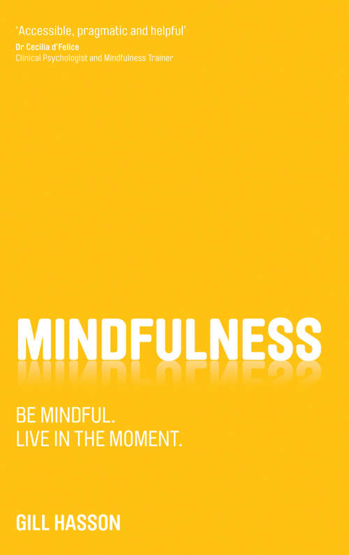 Book cover of Mindfulness: Be mindful. Live in the moment.