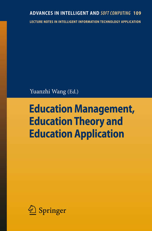 Book cover of Education Management, Education Theory and Education Application (2012) (Advances in Intelligent and Soft Computing #109)