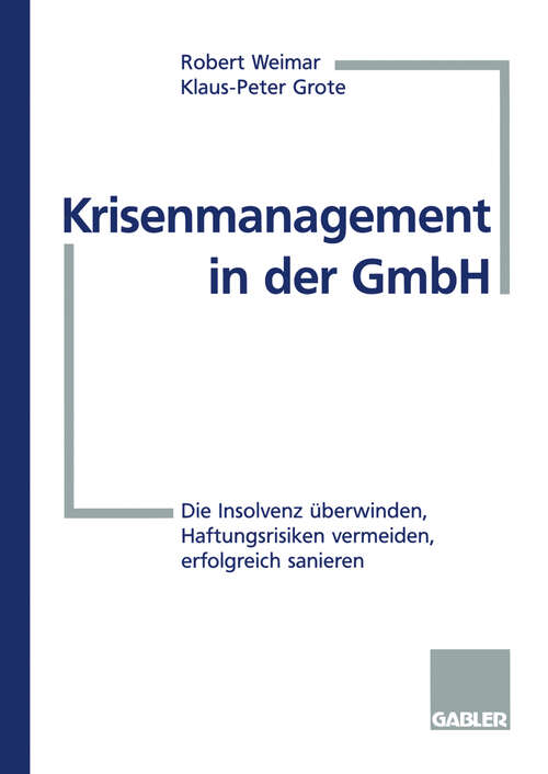 Book cover of Krisenmanagement in der GmbH: Die Insolvenz überwinden, Haftungsrisiken vermeiden, erfolgreich sanieren (1998)