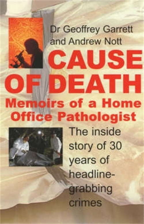 Book cover of Cause of Death: Memoirs of a Home Office Pathologist