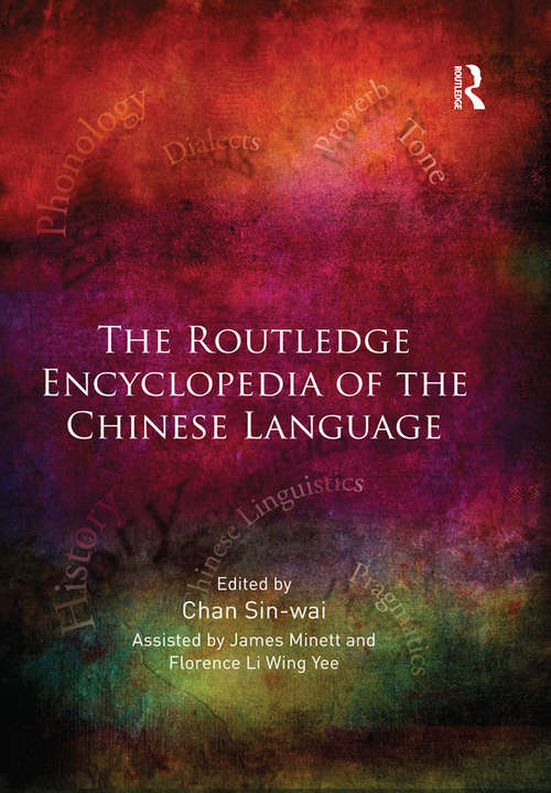 Book cover of The Routledge Encyclopedia of the Chinese Language