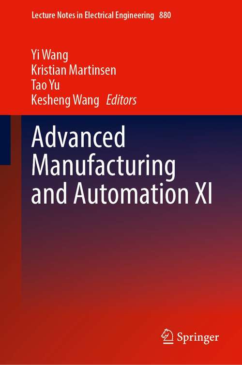 Book cover of Advanced Manufacturing and Automation XI (1st ed. 2022) (Lecture Notes in Electrical Engineering #880)