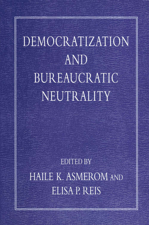 Book cover of Democratization and Bureaucratic Neutrality (1st ed. 1996)