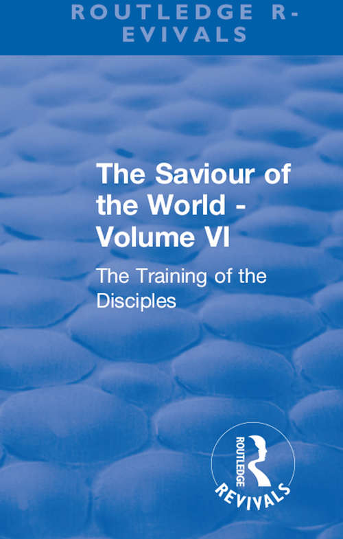 Book cover of Revival: The Training of the Disciples (Routledge Revivals)