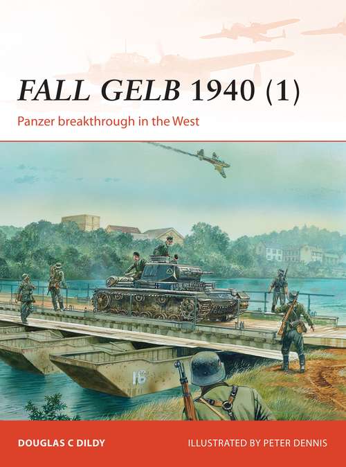Book cover of Fall Gelb 1940: Panzer breakthrough in the West (Campaign)