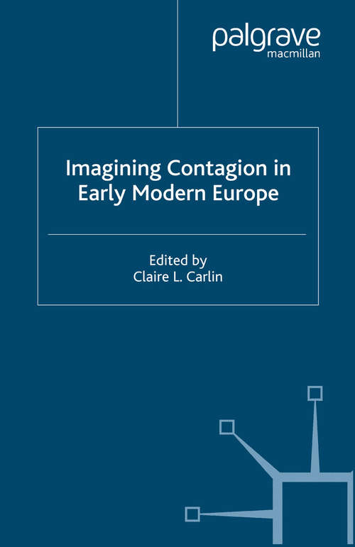 Book cover of Imagining Contagion in Early Modern Europe (2005)