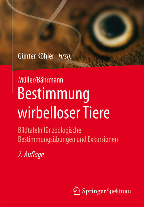 Book cover of Müller/Bährmann Bestimmung wirbelloser Tiere: Bildtafeln für zoologische Bestimmungsübungen und Exkursionen (7. Aufl. 2015)