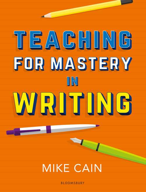 Book cover of Teaching for Mastery in Writing: A strategy for helping children get good at words