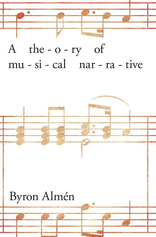 Book cover of A Theory of Musical Narrative