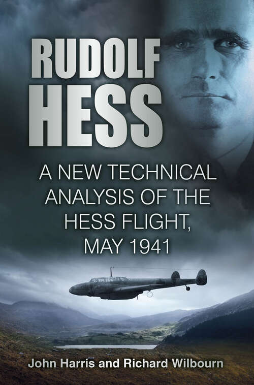 Book cover of Rudolf Hess: A New Technical Analysis of the Hess Flight, May 1941 (2)