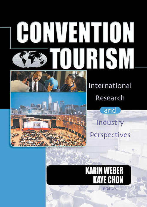 Book cover of Convention Tourism: International Research and Industry Perspectives