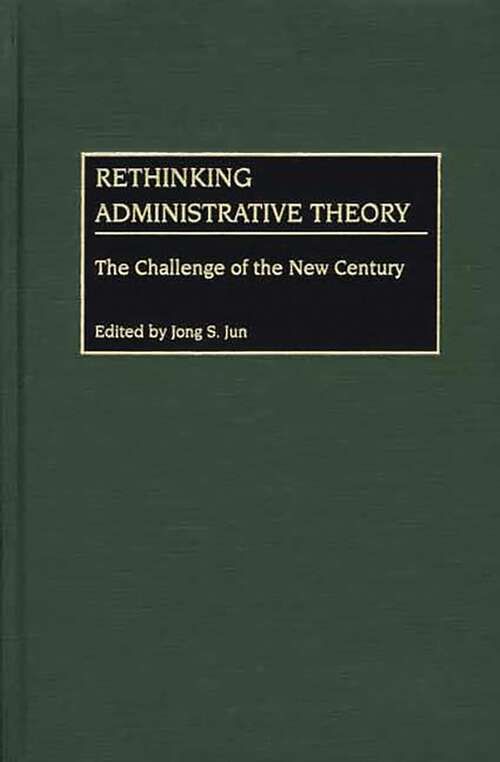 Book cover of Rethinking Administrative Theory: The Challenge of the New Century (Non-ser.)