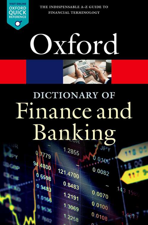 Book cover of A Dictionary of Finance and Banking (Oxford Quick Reference)