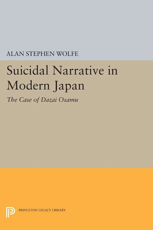 Book cover of Suicidal Narrative in Modern Japan: The Case of Dazai Osamu