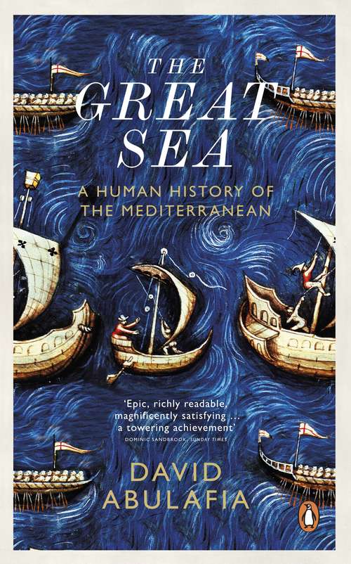 Book cover of The Great Sea: A Human History of the Mediterranean