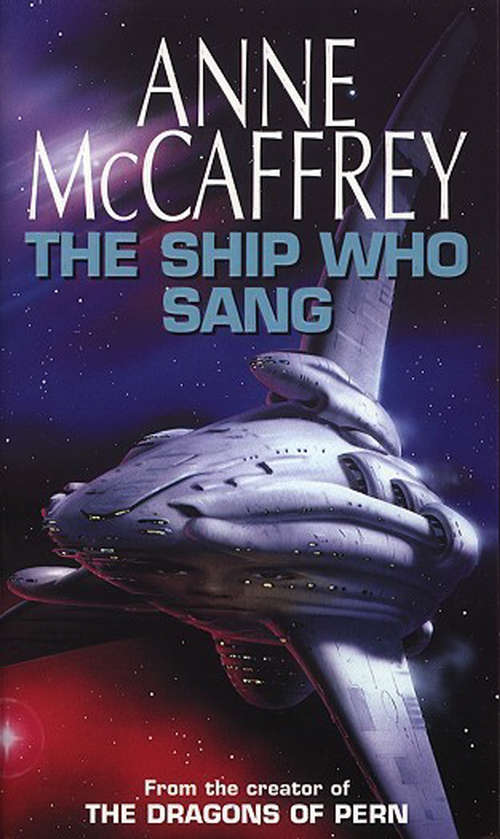 Book cover of The Ship Who Sang: Fantasy (Brainship #1)