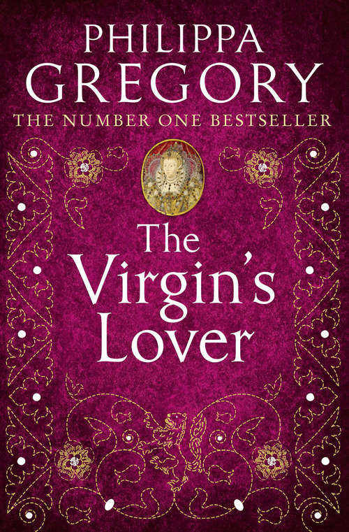 Book cover of The Virgin’s Lover: The Queen's Fool, The Virgin's Lover, The Other Queen (ePub edition) (The\plantagenet And Tudor Novels Ser.)