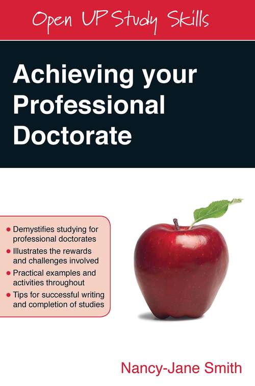 Book cover of Achieving your Professional Doctorate (UK Higher Education OUP  Humanities & Social Sciences Study Skills)