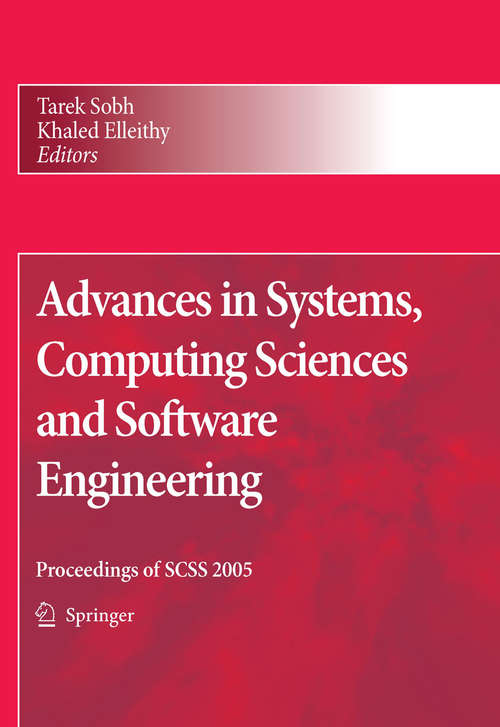Book cover of Advances in Systems, Computing Sciences and Software Engineering: Proceedings of SCSS 2005 (2006)