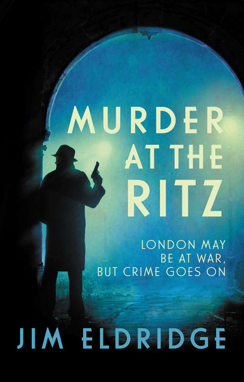 Book cover of Murder at the Ritz: The stylish wartime whodunnit (Hotel Mysteries #1)