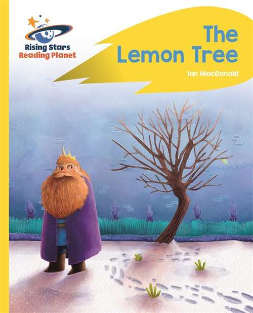 Book cover of Reading Planet - The Lemon Tree - Yellow Plus: Rocket Phonics (Rising Stars Reading Planet)