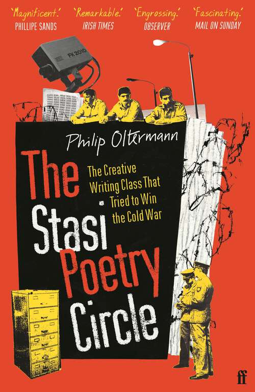 Book cover of The Stasi Poetry Circle: The Creative Writing Class that Tried to Win the Cold War (Main)