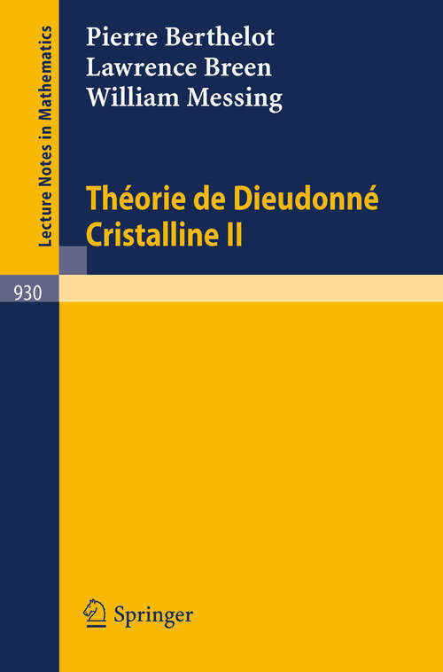 Book cover of Theorie de Dieudonne Cristalline II (1982) (Lecture Notes in Mathematics #930)