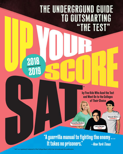 Book cover of Up Your Score: The Underground Guide to Outsmarting "The Test" (Up Your Score)