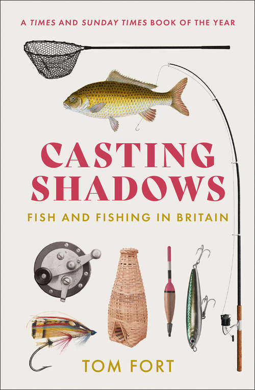 Book cover of Casting Shadows: Fish And Fishing In Britain (ePub edition)