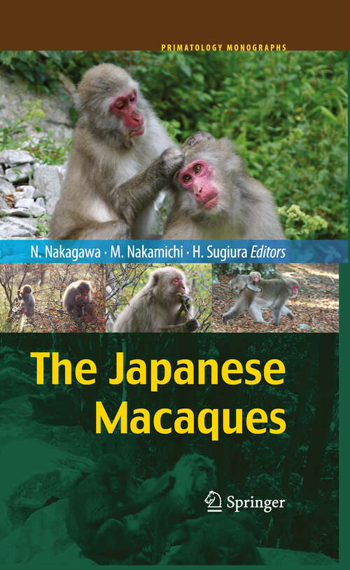 Book cover of The Japanese Macaques (2010) (Primatology Monographs)