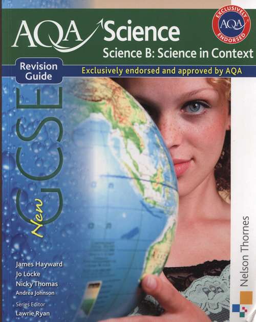 Book cover of New AQA Science GCSE Science B - Science in Context: Revision Guide (PDF)