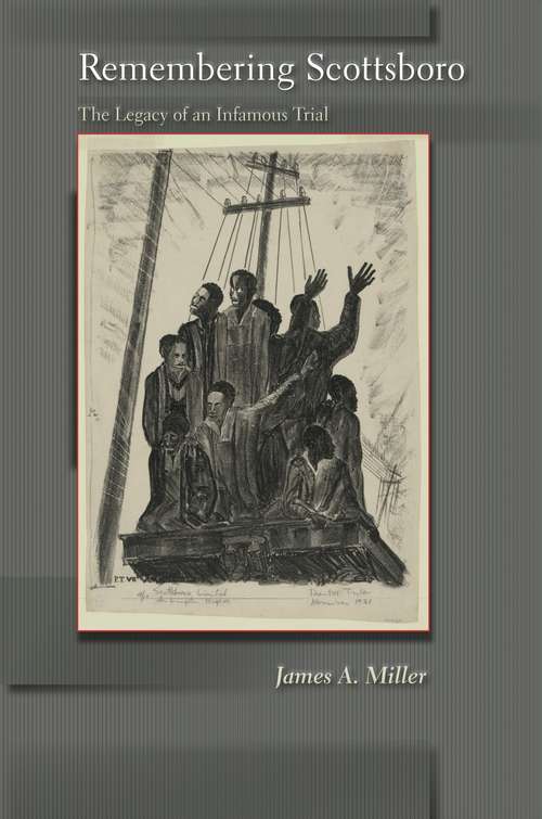 Book cover of Remembering Scottsboro: The Legacy of an Infamous Trial