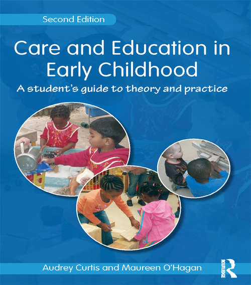 Book cover of Care and Education in Early Childhood: A Student's Guide to Theory and Practice