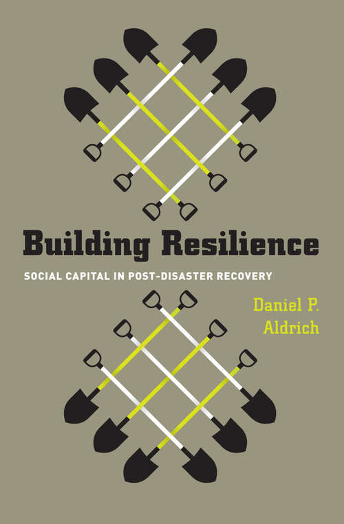 Book cover of Building Resilience: Social Capital in Post-Disaster Recovery