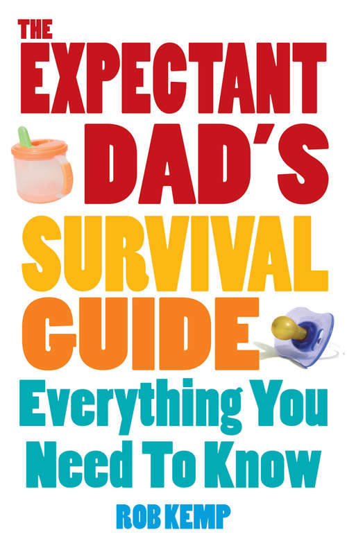 Book cover of The Expectant Dad's Survival Guide: Everything You Need to Know