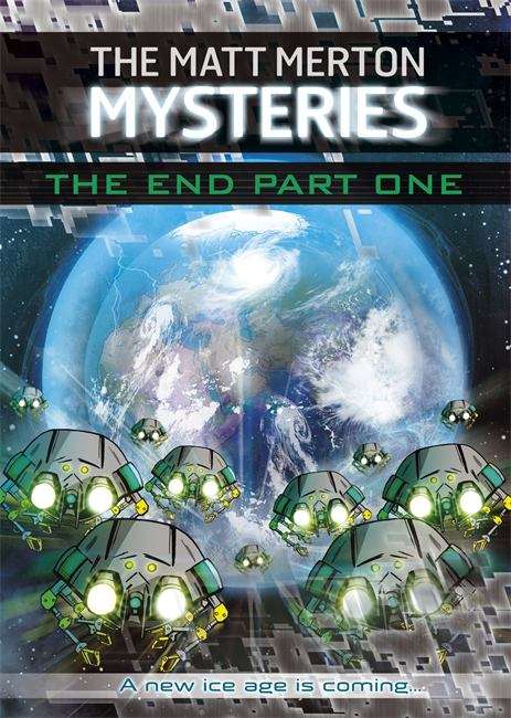 Book cover of The Matt Merton Mysteries: The End Part One (PDF)