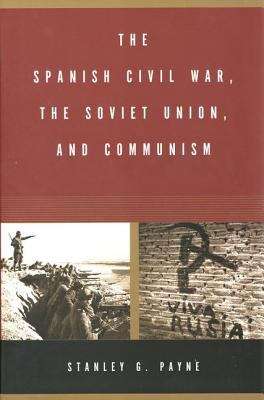 Book cover of The Spanish Civil War, the Soviet Union, and Communism (PDF)