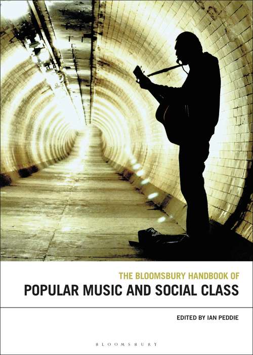 Book cover of The Bloomsbury Handbook of Popular Music and Social Class (Bloomsbury Handbooks)