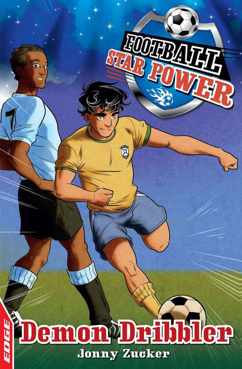 Book cover of Demon Dribbler: Football Star Power: Demon Dribbler Edge Football Star Power: Demon Dri (EDGE: Football Star Power)