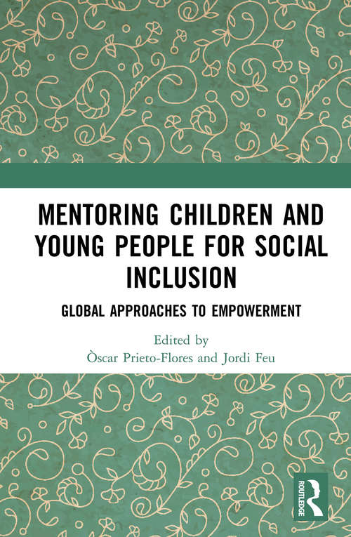 Book cover of Mentoring Children and Young People for Social Inclusion: Global Approaches to Empowerment