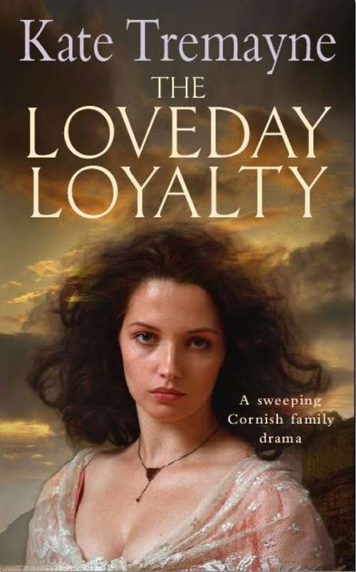 Book cover of The Loveday Loyalty: Drama, intrigue and romance in an exciting historical saga (Loveday Series)
