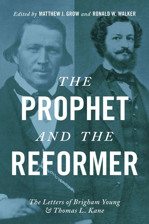 Book cover of The Prophet and the Reformer: The Letters of Brigham Young and Thomas L. Kane