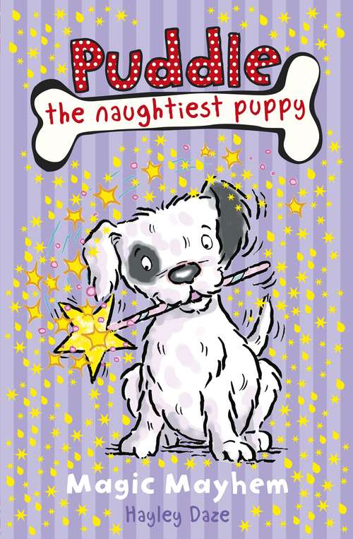 Book cover of Puddle the Naughtiest Puppy: Magic Mayhem: Book 6 (Puddle the Naughtiest Puppy)
