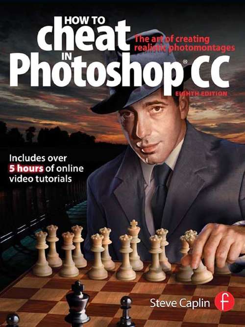 Book cover of How To Cheat In Photoshop CC: The art of creating realistic photomontages