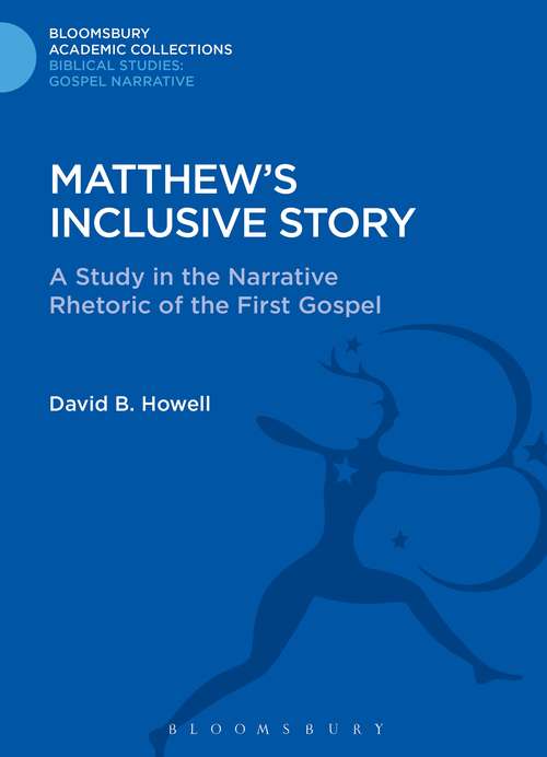 Book cover of Matthew's Inclusive Story: A Study in the Narrative Rhetoric of the First Gospel (The Library of New Testament Studies)