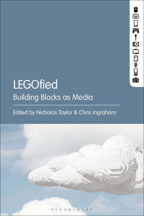Book cover of LEGOfied: Building Blocks as Media